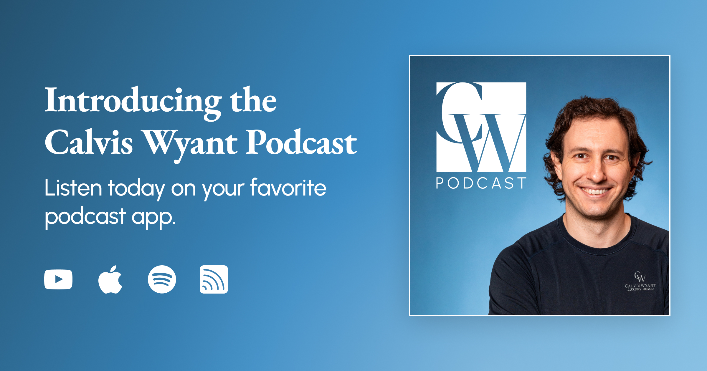 Introducing The Calvis Wyant Podcast